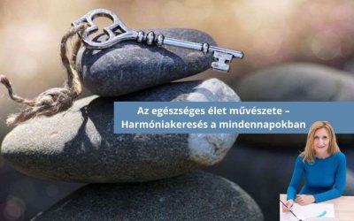 Az egészséges élet művészete – Harmóniakeresés a mindennapokban
